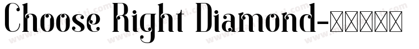 Choose Right Diamond字体转换